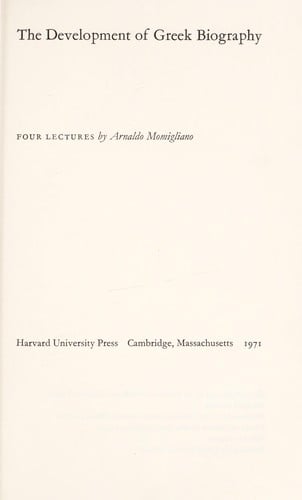 The development of Greek biography: four lectures.
