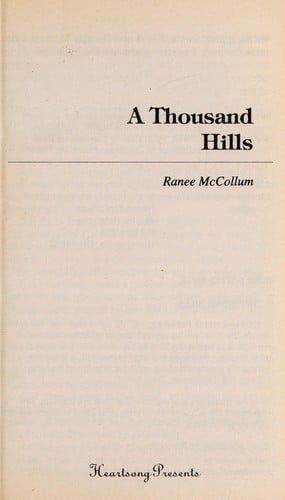 A Thousand Hills (Heartsong Presents #297)