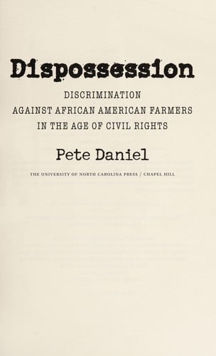 Dispossession: discrimination against African American farmers in the age of civil rights