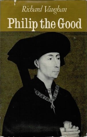 Philip the Good: the apogee of Burgundy