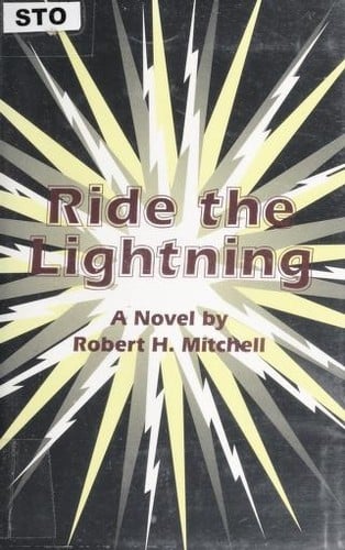 Ride the lightning: a novel