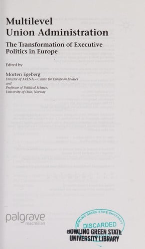 Multilevel union administration: the transformation of executive politics in Europe