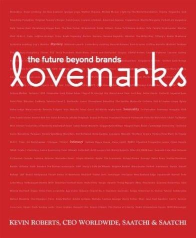Lovemarks: The Future Beyond Brands