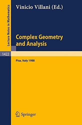Complex geometry and analysis: proceedings of the international symposium in honour of Edoardo Vesentini, held in Pisa (Italy), May 23-27, 1988