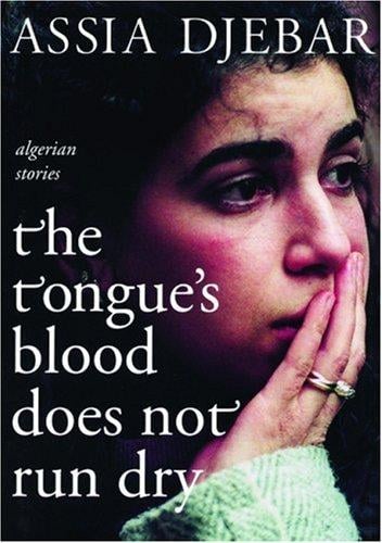 The Tongue's Blood Does Not Run Dry: Algerian Stories