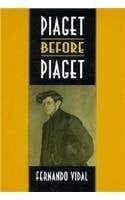 Piaget before Piaget