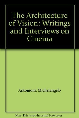 The architecture of vision: writings and interviews on cinema