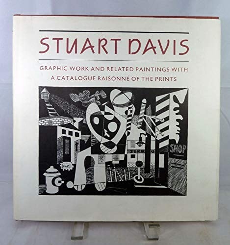 Stuart Davis: graphic work and related paintings with a catalogue raisonné of the prints