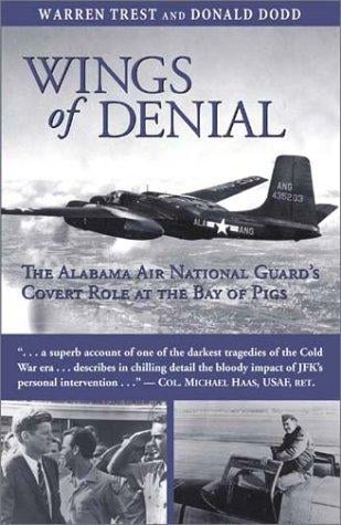 Wings of denial: the Alabama Air National Guard's covert role at the Bay of Pigs