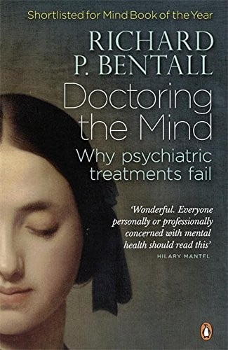 Doctoring the Mind: Why Psychiatric Treatments Fail