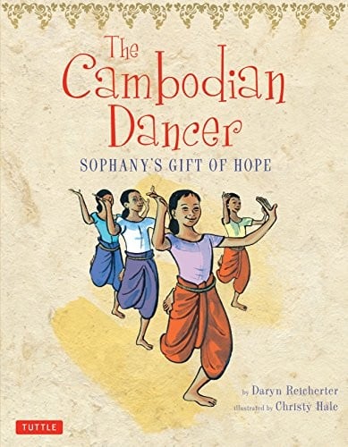 Cambodian Dancer: Sophany's Gift of Hope