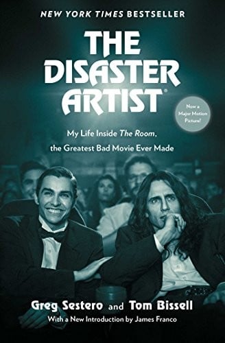 The Disaster Artist: My Life Inside The Room, the Greatest Bad Movie Ever Made