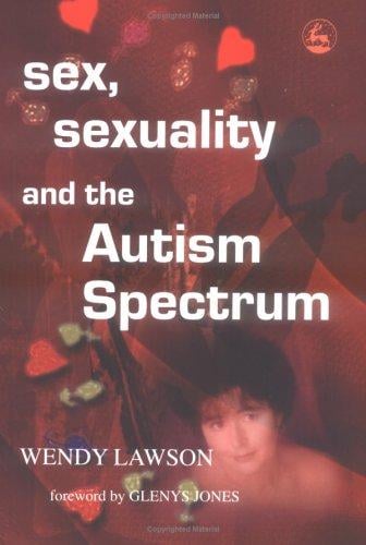 Sex, Sexuality And The Autism Spectrum