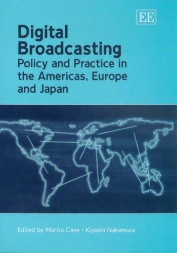Digital broadcasting: policy and practice in the Americas, Europe and Japan