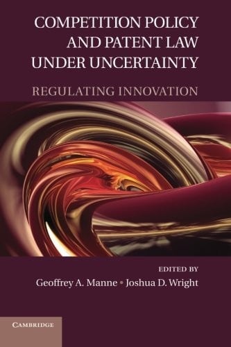 Competition Policy and Patent Law under Uncertainty: Regulating Innovation