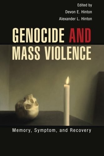 Genocide and Mass Violence: Memory, Symptom, And Recovery
