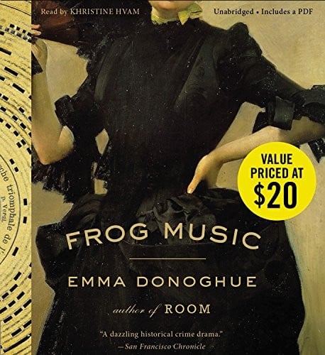 Frog Music: A Novel