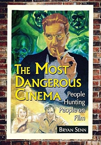 The Most Dangerous Cinema: People Hunting People on Film