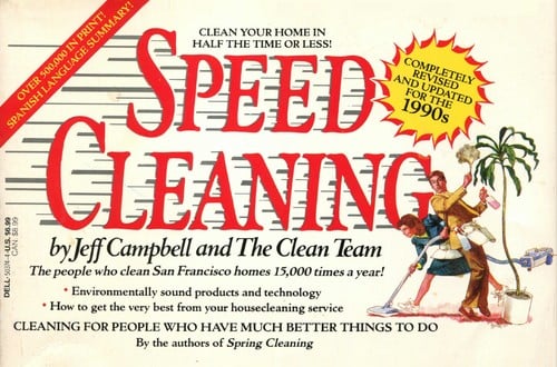 Speed Cleaning: Clean Your Home in Half the Time or Less!