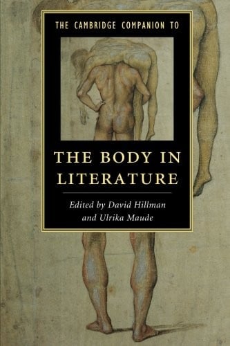 The Cambridge Companion to the Body in Literature