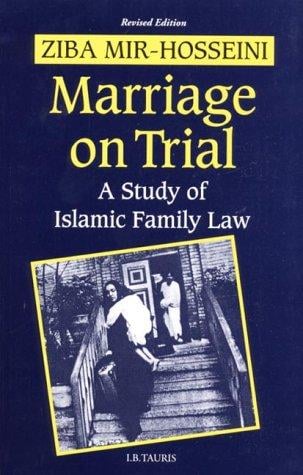 Marriage on trial: a study of Islamic family law : Iran and Morocco compared