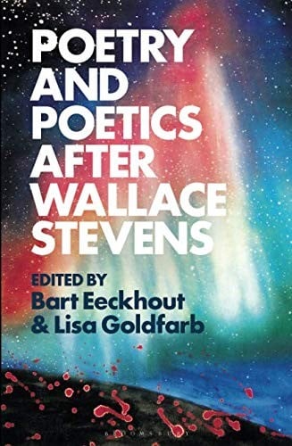 Poetry and Poetics after Wallace Stevens