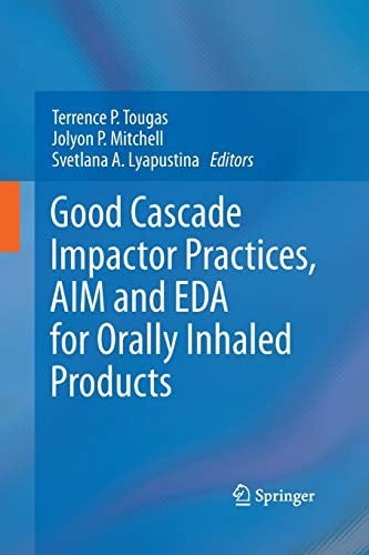 Good Cascade Impactor Practices, AIM and EDA for Orally Inhaled Products