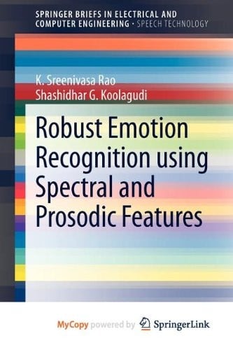 Robust Emotion Recognition using Spectral and Prosodic Features