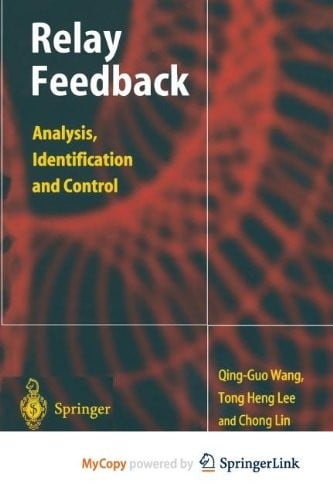 Relay Feedback: Analysis, Identification and Control