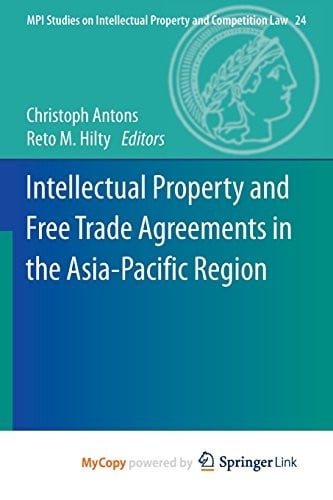 Intellectual Property and Free Trade Agreements in the Asia-Pacific Region