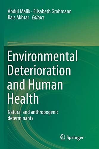 Environmental Deterioration and Human Health: Natural and anthropogenic determinants