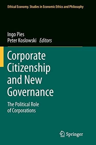 Corporate Citizenship and New Governance: The Political Role of Corporations