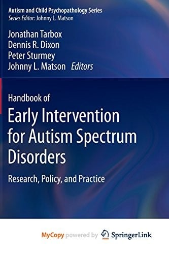 Handbook of Early Intervention for Autism Spectrum Disorders: Research, Policy, and Practice