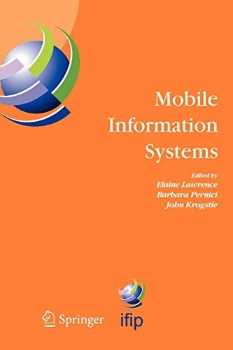 Mobile Information Systems: IFIP TC 8 Working Conference on Mobile Information Systems 15-17 September 2004, Oslo, Norway