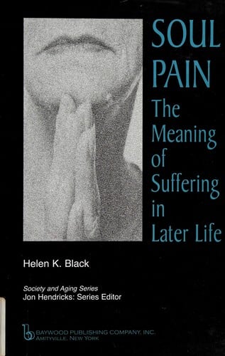 Soul pain: the meaning of suffering in later life
