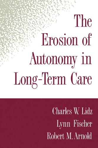 The erosion of autonomy in long-term care