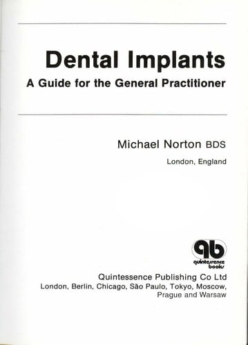 Dental Implants: A GUIDE FOR THE GENERAL PRACTITIONER