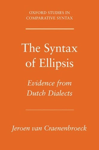 The syntax of ellipsis: evidence from Dutch dialects
