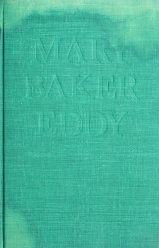 Mary Baker Eddy: the years of authority