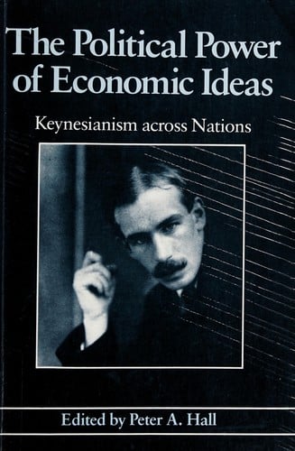 The Political power of economic ideas: Keynesianism across nations