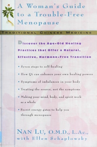 Traditional Chinese medicine: a woman's guide to a trouble-free menopause