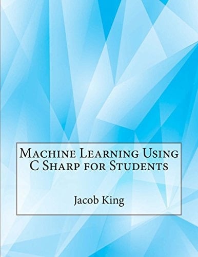 Machine Learning Using C Sharp for Students
