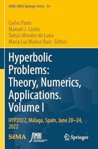 Hyperbolic Problems: Theory, Numerics, Applications. Volume I HYP2022, Málaga, Spain, June 20–24, 2022