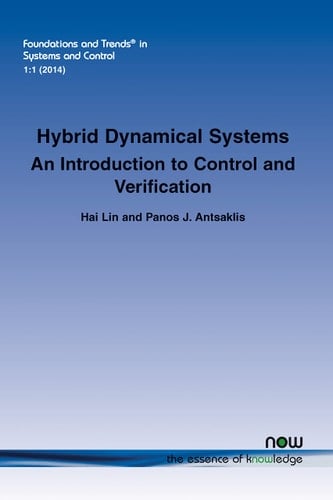 Hybrid Dynamical Systems An Introduction to Control and Verification