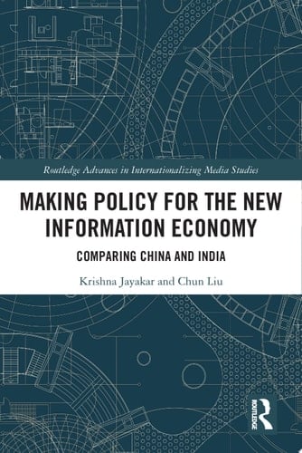 Making Policy for the New Information Economy Comparing China and India