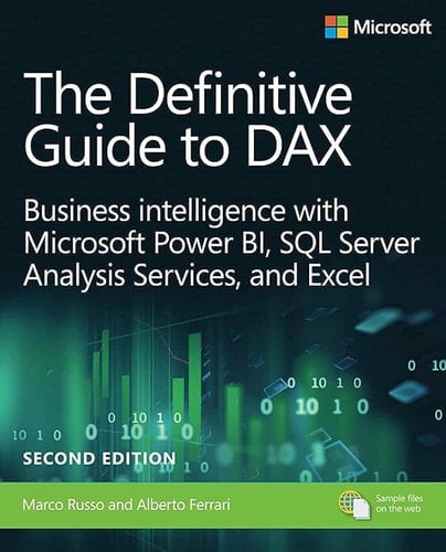 The Definitive Guide to DAX Business Intelligence with Microsoft Power BI, SQL Server Analysis Services, and Excel