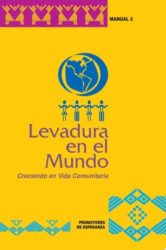 Levadura en el mundo creciendo en vida comunitaria