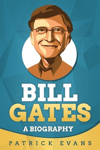 Bill Gates A Biography