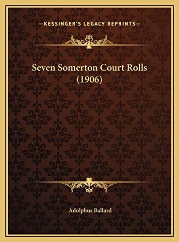 Seven Somerton Court Rolls (1906)