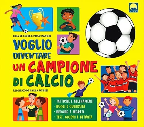 Voglio diventare un campione di calcio